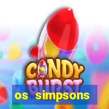 os simpsons assistir online dublado